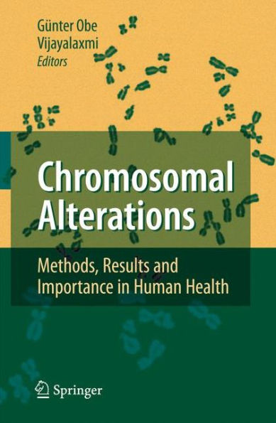 Chromosomal Alterations: Methods, Results and Importance in Human Health / Edition 1