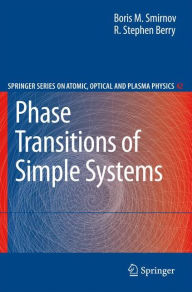Title: Phase Transitions of Simple Systems / Edition 1, Author: Boris M. Smirnov