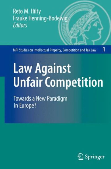 Law Against Unfair Competition: Towards a New Paradigm Europe?