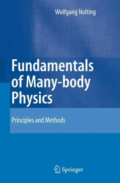 Fundamentals of Many-body Physics: Principles and Methods / Edition 1