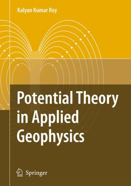 Potential Theory in Applied Geophysics / Edition 1