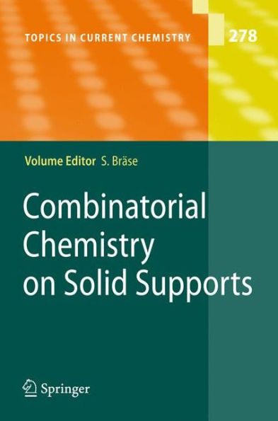 Combinatorial Chemistry on Solid Supports / Edition 1