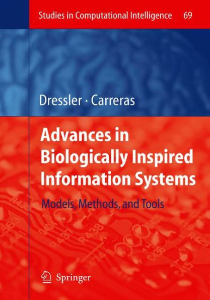 Advances in Biologically Inspired Information Systems: Models, Methods, and Tools