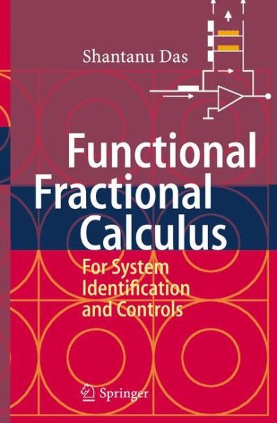 Functional Fractional Calculus for System Identification and Controls / Edition 1