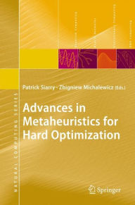 Title: Advances in Metaheuristics for Hard Optimization, Author: Patrick Siarry