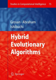 Title: Hybrid Evolutionary Algorithms / Edition 1, Author: Crina Grosan