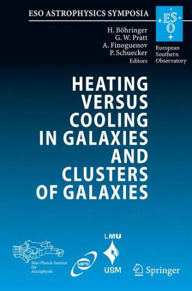 Heating versus Cooling in Galaxies and Clusters of Galaxies: Proceedings of the MPA/ESO/MPE/USM Joint Astronomy Conference held in Garching, Germany, 6-11 August 2006 / Edition 1
