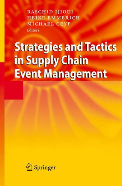 Strategies and Tactics in Supply Chain Event Management / Edition 1