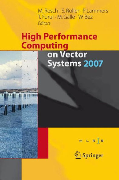 High Performance Computing on Vector Systems 2007 / Edition 1