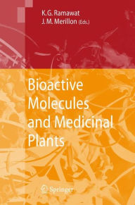 Title: Bioactive Molecules and Medicinal Plants / Edition 1, Author: Kishan Gopal Ramawat