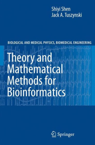 Theory and Mathematical Methods in Bioinformatics / Edition 1