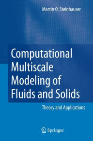 Title: Computational Multiscale Modeling of Fluids and Solids: Theory and Applications / Edition 1, Author: Martin Oliver Steinhauser