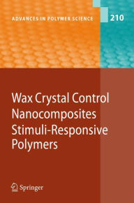 Title: Wax Crystal Control - Nanocomposites - Stimuli-Responsive Polymers, Author: Sadahito Aoshima