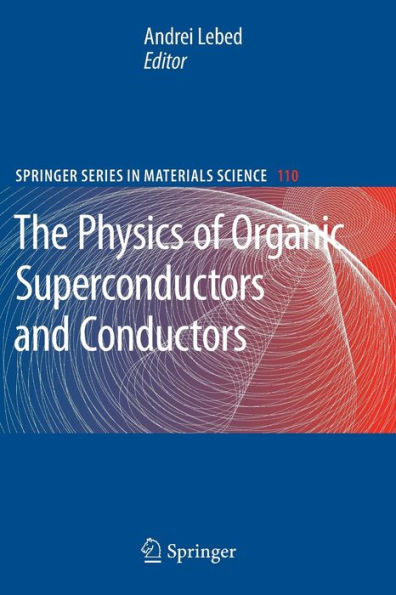 The Physics of Organic Superconductors and Conductors / Edition 1