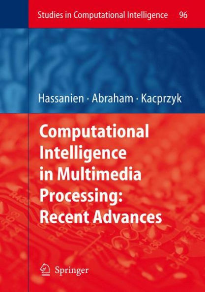 Computational Intelligence in Multimedia Processing: Recent Advances / Edition 1