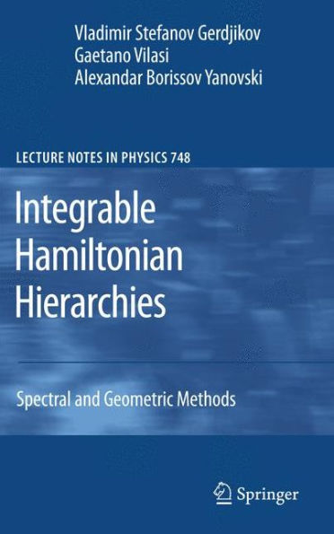 Integrable Hamiltonian Hierarchies: Spectral and Geometric Methods