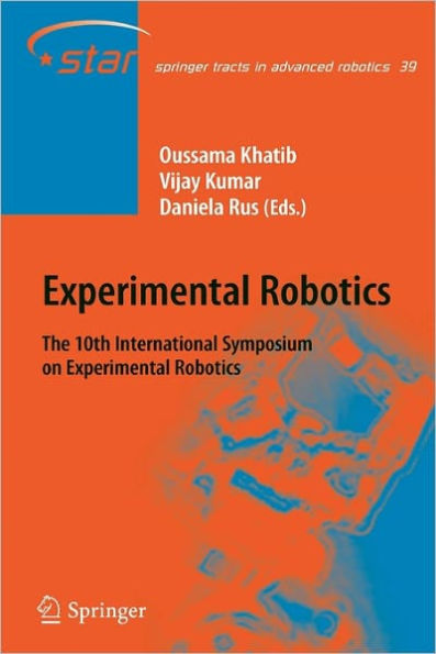 Experimental Robotics: The 10th International Symposium on Experimental Robotics / Edition 1