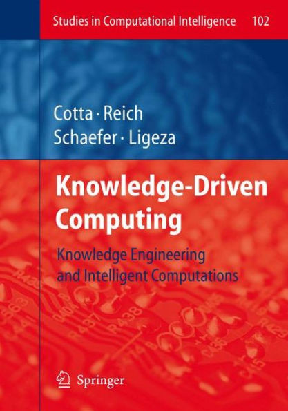 Knowledge-Driven Computing: Knowledge Engineering and Intelligent Computations / Edition 1