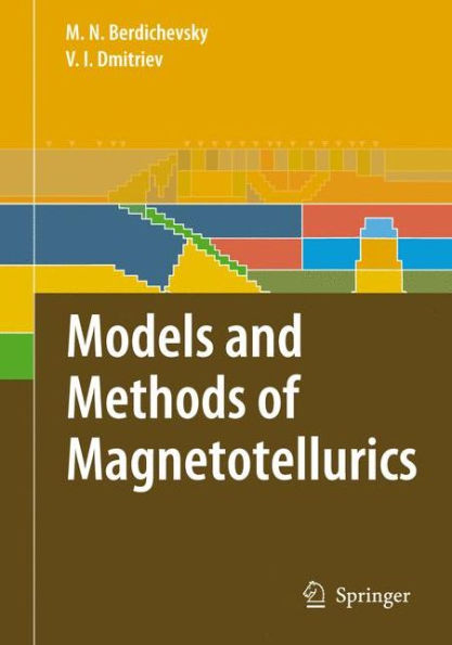 Models and Methods of Magnetotellurics / Edition 1