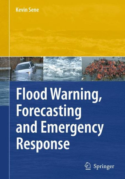 Flood Warning, Forecasting and Emergency Response / Edition 1