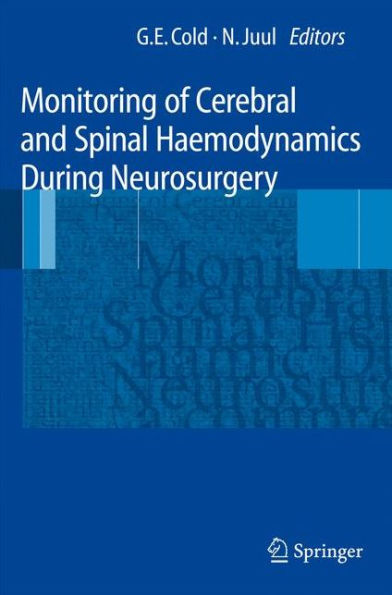 Monitoring of Cerebral and Spinal Haemodynamics during Neurosurgery / Edition 1