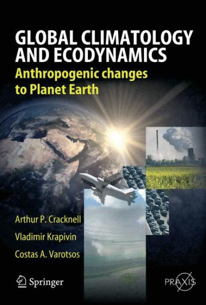 Global Climatology and Ecodynamics: Anthropogenic Changes to Planet Earth