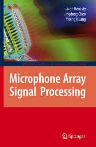 Title: Microphone Array Signal Processing / Edition 1, Author: Jacob Benesty