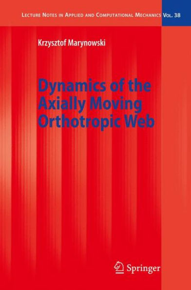 Dynamics of the Axially Moving Orthotropic Web / Edition 1