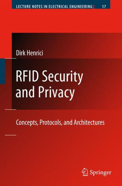 RFID Security and Privacy: Concepts, Protocols, and Architectures / Edition 1