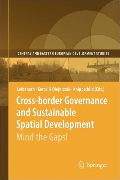 Cross-border Governance and Sustainable Spatial Development: Mind the Gaps!