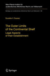 Title: The Outer Limits of the Continental Shelf: Legal Aspects of their Establishment, Author: Suzette V. Suarez