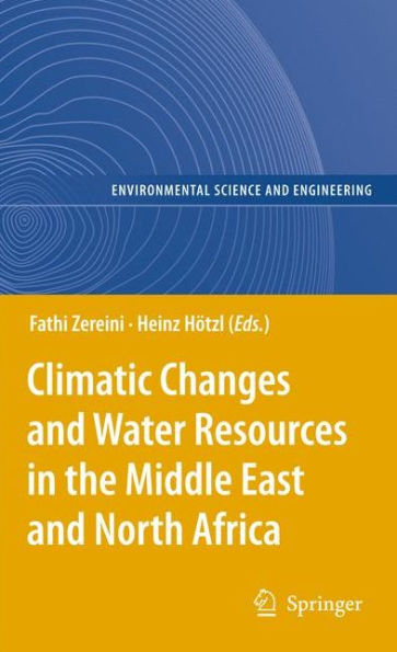 Climatic Changes and Water Resources in the Middle East and North Africa / Edition 1