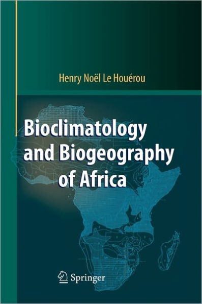 Bioclimatology and Biogeography of Africa / Edition 1