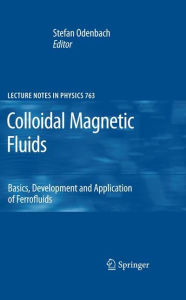 Title: Colloidal Magnetic Fluids: Basics, Development and Application of Ferrofluids / Edition 1, Author: Stefan Odenbach