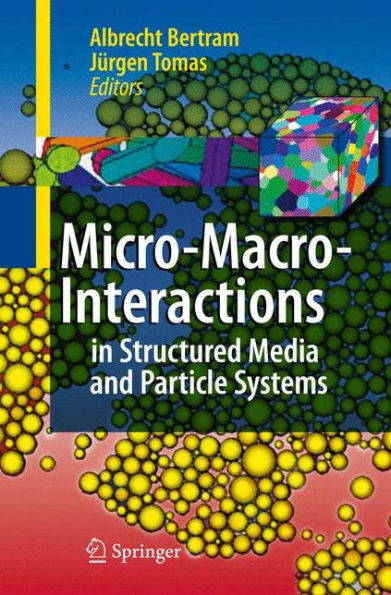 Micro-Macro-Interactions: In Structured Media and Particle Systems / Edition 1