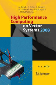 Title: High Performance Computing on Vector Systems 2008 / Edition 1, Author: Sabine Roller