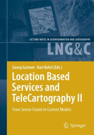 Title: Location Based Services and TeleCartography II: From Sensor Fusion to Context Models, Author: Georg Gartner