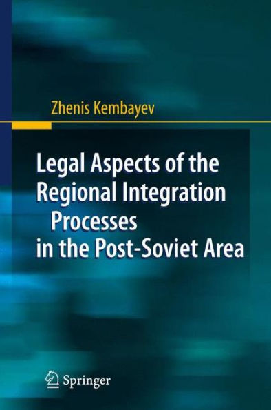 Legal Aspects of the Regional Integration Processes Post-Soviet Area