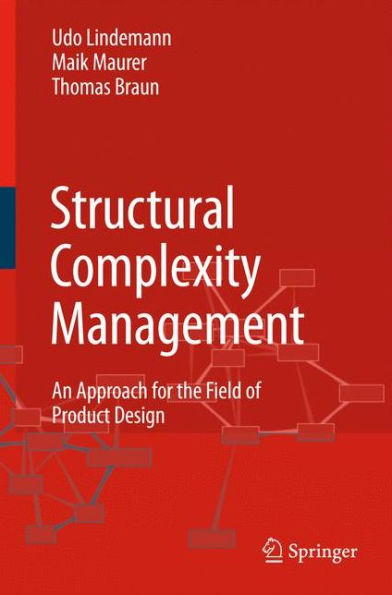 Structural Complexity Management: An Approach for the Field of Product Design / Edition 1