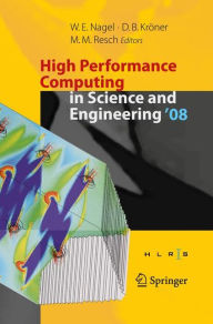 Title: High Performance Computing in Science and Engineering ' 08: Transactions of the High Performance Computing Center, Stuttgart (HLRS) 2008 / Edition 1, Author: Wolfgang E. Nagel