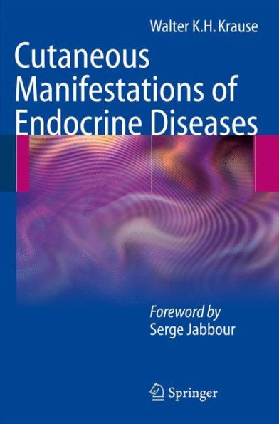 Cutaneous Manifestations of Endocrine Diseases / Edition 1