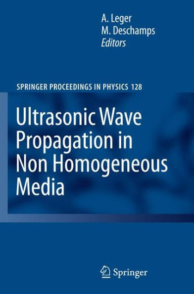 Ultrasonic Wave Propagation in Non Homogeneous Media / Edition 1