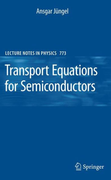 Transport Equations for Semiconductors / Edition 1