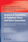 Numerical Simulation of Turbulent Flows and Noise Generation: Results of the DFG/CNRS Research Groups FOR 507 and FOR 508