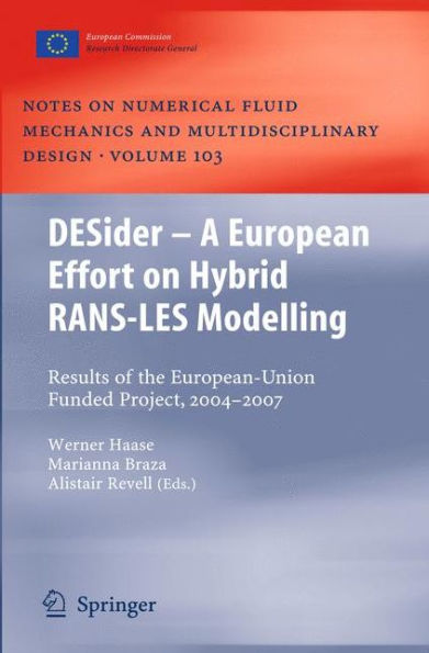 DESider - A European Effort on Hybrid RANS-LES Modelling: Results of the European-Union Funded Project, 2004 - 2007