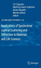 Applications of Synchrotron Light to Scattering and Diffraction in Materials and Life Sciences / Edition 1