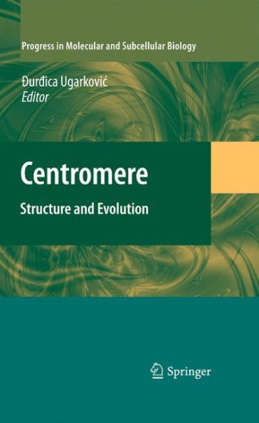 Centromere: Structure and Evolution / Edition 1