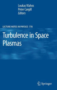 Title: Turbulence in Space Plasmas / Edition 1, Author: Loukas Vlahos