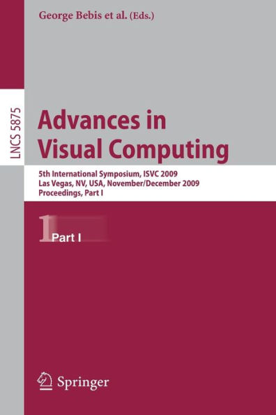 Advances in Visual Computing: 5th International Symposium, ISVC 2009, Las Vegas, NV, USA, November 30 - December 2, 2009, Proceedings, Part I