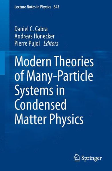 Modern Theories of Many-Particle Systems in Condensed Matter Physics / Edition 1